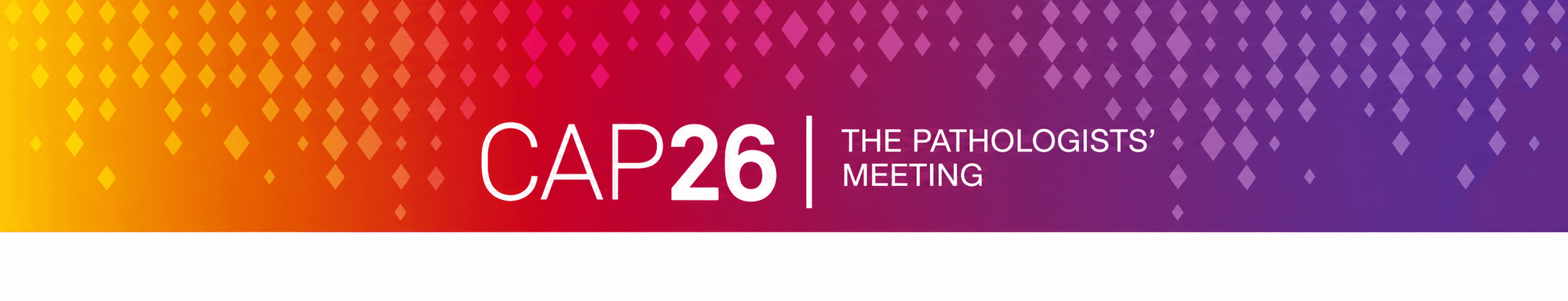 CAP26 The Pathologists’ Meeting